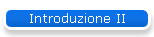 Introduzione II