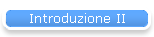 Introduzione II