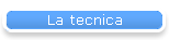 La tecnica